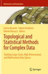 Topological and Statistical Methods for Complex Data : Tackling Large-Scale, High-Dimensional, and Multivariate Data Spaces (Mathematics and Visualization)