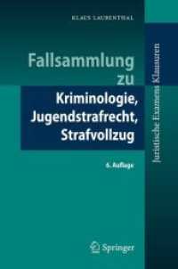 Fallsammlung zu Kriminologie， Jugendstrafrecht， Strafvollzug (Juristische ExamensKlausuren)
