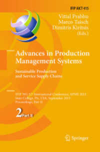 Advances in Production Management Systems. Sustainable Production and Service Supply Chains : IFIP WG 5.7 International Conference, APMS 2013, State College, PA, USA, September 9-12, 2013, Proceedings, Part II (Ifip Advances in Information and Commun