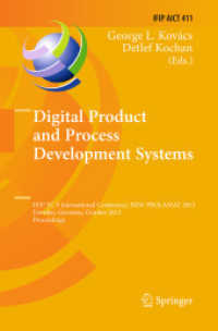 Digital Product and Process Development Systems : IFIP TC 5 International Conference, NEW PROLAMAT 2013, Dresden, Germany, October 10-11, 2013, Proceedings (Ifip Advances in Information and Communication Technology)