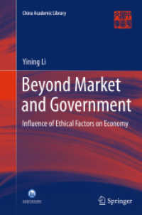 Beyond Market and Government : Influence of Ethical Factors on Economy (China Academic Library)