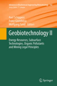 Geobiotechnology II : Energy Resources, Subsurface Technologies, Organic Pollutants and Mining Legal Principles (Advances in Biochemical Engineering/biotechnology)