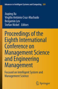 Proceedings of the Eighth International Conference on Management Science and Engineering Management : Focused on Intelligent System and Management Science (Advances in Intelligent Systems and Computing)