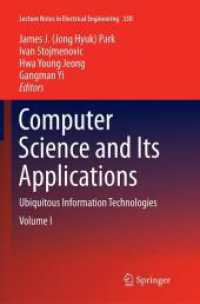 Computer Science and its Applications, 2 Vols. : Ubiquitous Information Technologies (Lecture Notes in Electrical Engineering 330) （Softcover reprint of the original 1st ed. 2015. 2017. xxxvi, 720 S. XX）