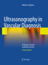 Ultrasonography in Vascular Diagnosis : A Therapy-Oriented Textbook and Atlas （2ND）