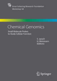 Chemical Genomics : Small Molecule Probes to Study Cellular Function (Ernst Schering Foundation Symposium Proceedings)