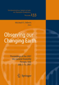 Observing our Changing Earth : Proceedings of the 2007 IAG General Assembly, Perugia, Italy, July 2 - 13, 2007 (International Association of Geodesy Symposia)