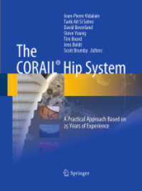 The CORAIL® Hip System : A Practical Approach Based on 25 Years of Experience