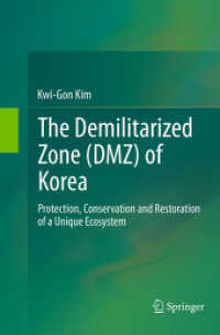 The Demilitarized Zone (DMZ) of Korea : Protection, Conservation and Restoration of a Unique Ecosystem
