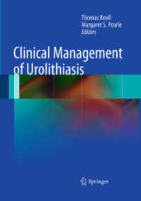 Clinical Management of Urolithiasis （Softcover reprint of the original 1st ed. 2013. 2016. x, 222 S. X, 222）