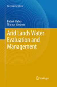 Arid Lands Water Evaluation and Management (Environmental Science and Engineering) （Softcover reprint of the original 1st ed. 2012. 2016. xxix, 1076 S. XX）