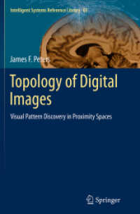 Topology of Digital Images : Visual Pattern Discovery in Proximity Spaces (Intelligent Systems Reference Library)