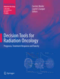Decision Tools for Radiation Oncology : Prognosis, Treatment Response and Toxicity (Radiation Oncology)