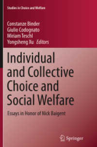 Individual and Collective Choice and Social Welfare : Essays in Honor of Nick Baigent (Studies in Choice and Welfare)