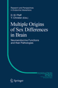 Multiple Origins of Sex Differences in Brain : Neuroendocrine Functions and their Pathologies (Research and Perspectives in Endocrine Interactions)