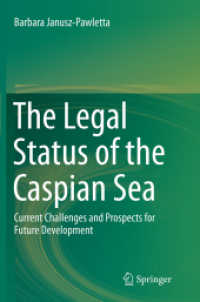 The Legal Status of the Caspian Sea : Current Challenges and Prospects for Future Development