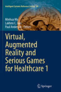 Virtual, Augmented Reality and Serious Games for Healthcare 1 (Intelligent Systems Reference Library)