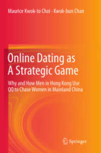 Online Dating as a Strategic Game : Why and How Men in Hong Kong Use QQ to Chase Women in Mainland China