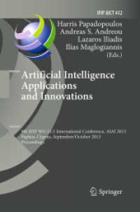 Artificial Intelligence Applications and Innovations : 9th IFIP WG 12.5 International Conference, AIAI 2013, Paphos, Cyprus, September 30 -- October 2, 2013, Proceedings (Ifip Advances in Information and Communication Technology)