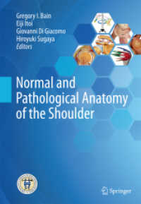 Normal and Pathological Anatomy of the Shoulder （2015. 2017. xi, 424 S. XI, 424 p. 381 illus., 314 illus. in color. 254）
