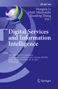 Digital Services and Information Intelligence : 13th IFIP WG 6.11 Conference on e-Business, e-Services, and e-Society, I3E 2014, Sanya, China, November 28-30, 2014, Proceedings (Ifip Advances in Information and Communication Technology)