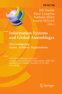 Information Systems and Global Assemblages: (Re)configuring Actors, Artefacts, Organizations : IFIP WG 8.2 Working Conference, IS&O 2014, Auckland, New Zealand, December 11-12, 2014, Proceedings (Ifip Advances in Information and Communication Technol
