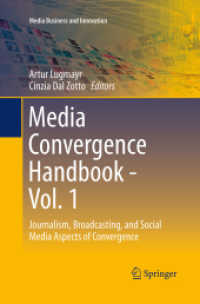 Media Convergence Handbook - Vol. 1 : Journalism, Broadcasting, and Social Media Aspects of Convergence (Media Business and Innovation)