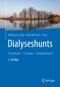 Dialyseshunts : Grundlagen - Chirurgie - Komplikationen （3. Aufl. 2017. xxiii, 240 S. XXIII, 240 S. 174 Abb., 99 Abb. in Farbe.）
