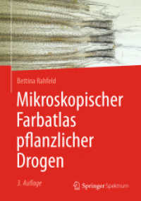 Mikroskopischer Farbatlas pflanzlicher Drogen （3. Aufl. 2017. xiii, 415 S. XIII, 415 S. 542 Abb. in Farbe. 240 mm）