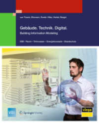 Gebäude. Technik. Digital : Building Information Modeling (VDI-Buch) （2016. iv, 453 S. IV, 453 S. 297 mm）