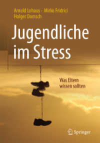 Jugendliche im Stress : Was Eltern wissen sollten （1. Aufl. 2017. x, 143 S. X, 143 S. 9 Abb. 240 mm）