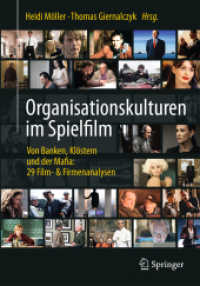 Organisationskulturen im Spielfilm : Von Banken, Klöstern und der Mafia: 29 Film- & Firmenanalysen （1. Aufl. 2017. 2017. xx, 389 S. XX, 389 S. 240 mm）