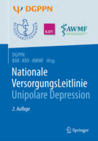 S3-Leitlinie/Nationale VersorgungsLeitlinie Unipolare Depression : Hrsg.: DGPPN, BÄK, KBV, AWMF (Interdisziplinäre S3-Praxisleitlinien) （2. Aufl. 2017. xiii, 280 S. XIII, 280 S. 240 mm）