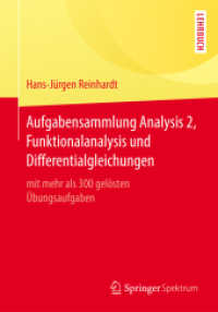 Aufgabensammlung Analysis 2, Funktionalanalysis und Differentialgleichungen : mit mehr als 300 gelösten Übungsaufgaben