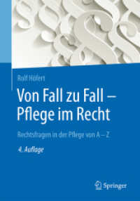 Pflege im Recht : Rechtsfragen in der Pflege von A - Z （4. Aufl. 2016. xvi, 328 S. XVI, 328 S. 185 mm）