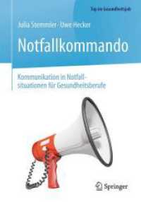 Notfallkommando - Kommunikation in Notfallsituationen für Gesundheitsberufe (Top im Gesundheitsjob)