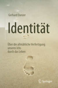 Identität : Über die allmähliche Verfertigung unseres Ichs durch das Leben