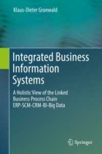 Integrated Business Information Systems : A Holistic View of the Linked Business Process Chain ERP-SCM-CRM-BI-Big Data （2017）