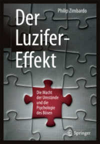 Der Luzifer-Effekt : Die Macht der Umstände und die Psychologie des Bösen （1. Aufl. 2016. xxiv, 504 S. XXIV, 504 S. 24 Abb. 240 mm）