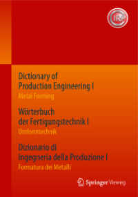 Dictionary of Production Engineering I / Wörterbuch der Fertigungstechnik I / Dizionario di Ingegneria della Produzione I : Metal Forming / Umformtechnik / Formatura dei Metalli （1. Aufl. 2019）