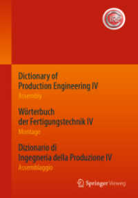 Dictionary of Production Engineering IV - Assembly Wörterbuch der Fertigungstechnik IV - Montage Dizionario di Ingegneria della Produzione IV - Assemblaggio : Trilingual Edition Dreisprachige Ausgabe Edizione completa trilingue