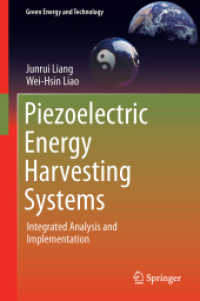 Piezoelectric Energy Harvesting Systems : Integrated Analysis and Implementation (Green Energy and Technology) （2026. 300 S. 300 p. 150 illus., 50 illus. in color. 235 mm）