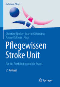 Pflegewissen Stroke Unit : Für die Fortbildung und die Praxis (Fachwissen Pflege) （2. Aufl. 2017. xv, 329 S. XV, 329 S. 104 Abb. 240 mm）