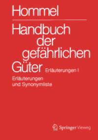 Handbuch der gefährlichen Güter. Erläuterungen I : Erläuterungen und Synonymliste (Handbuch der gefährlichen Güter) （29. Aufl. 2016. ix, 1018 S. IX, 1018 S. 297 mm）