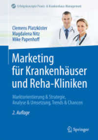 Marketing Für Krankenhäuser Und Reha-Kliniken : Marktorientierung & Strategie, Analyse & Umsetzung, Trends & Chancen (Erfolgskonzepte Praxis- & Krankenhaus-management) （2. Aufl. 2021）