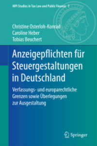 Anzeigepflichten für Steuergestaltungen in Deutschland : Verfassungs- und europarechtliche Grenzen sowie Überlegungen zur Ausgestaltung (Mpi Studies in Tax Law and Public Finance)
