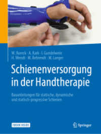 Schienenversorgung in der Handtherapie : Bauanleitungen für statische, dynamische und statisch-progressive Schienen