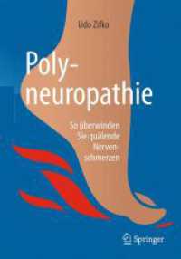 Polyneuropathie : So Überwinden Sie Quälende Nervenschmerzen （1. Aufl. 2017）