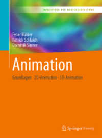 Animation : Grundlagen - 2D-Animation - 3D-Animation (Bibliothek der Mediengestaltung) （1. Aufl. 2017. 2017. ix, 97 S. IX, 97 S. 150 Abb., 130 Abb. in Farbe.）