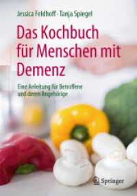 Das Kochbuch für Menschen mit Demenz : Eine Anleitung für Betroffene und deren Angehörige （1. Aufl. 2017. viii, 170 S. VIII, 170 S. 260 mm）
